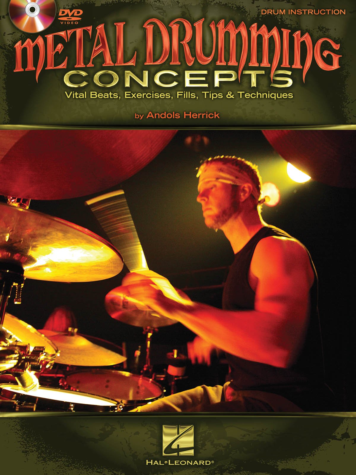 Metal Drumming Concepts. Includes DVD: Vital Beats, Exercises, Fills, Tips & Techniques