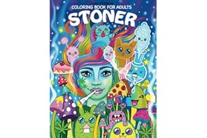 Stoner Coloring Book for Adults: The Stoner's Psychedelic Coloring Book