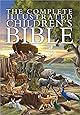 The Complete Illustrated Children's Bible (The Complete Illustrated Children’s Bible Library)