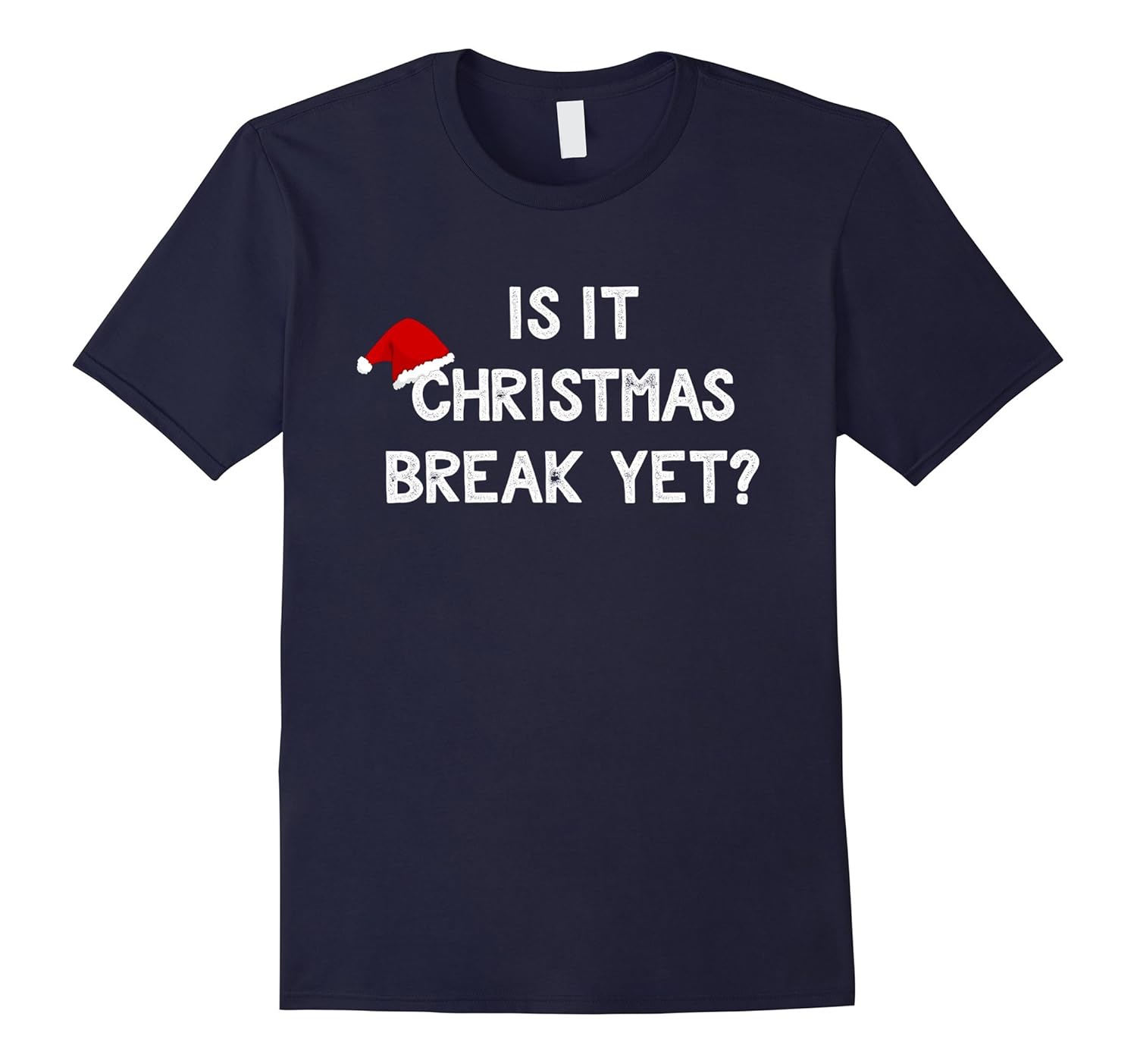 Is It Christmas Break Yet T-Shirt Funny Xmas Teacher Gift-ANZ