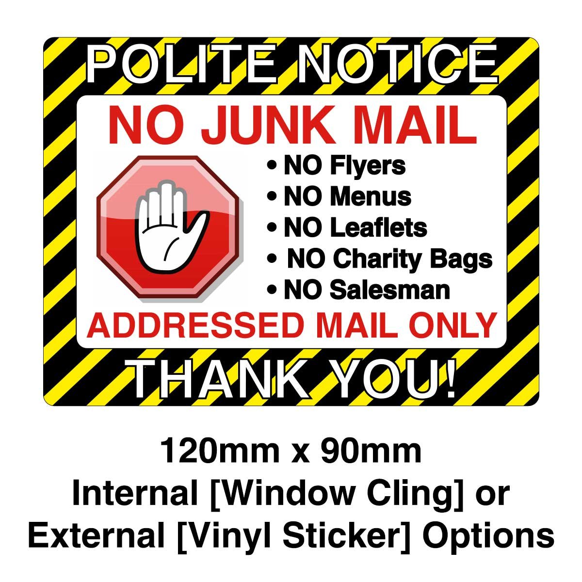 No Junk Mail Sign Vinyl Sticker or Window Cling Options [120mm x 90mm