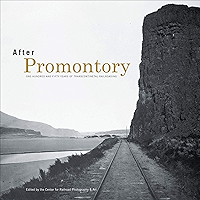 After Promontory: One Hundred and Fifty Years of Transcontinental Railroading book cover After Promontory: One Hundred and Fifty Years of Transcontinental Railroading book cover