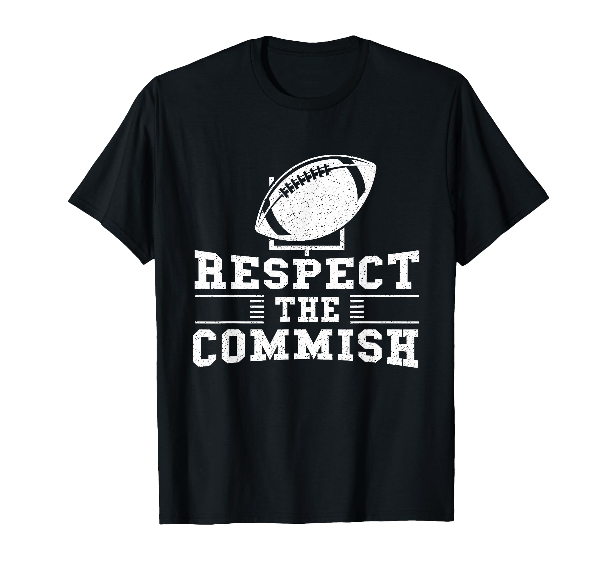 Photo 1 of Respect The Commish - Fantasy Football Game Day Gift T-Shirt