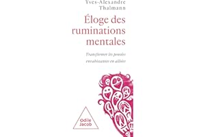 Eloge des ruminations mentales