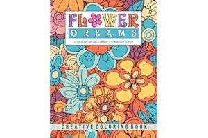 FLOWER DREAMS - VOLUME 3: Blossoming Wonderland: A Whirlwind of 40 Flower-Inspired Designs for Creative Coloring and Stress Relief!