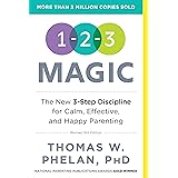 1-2-3 Magic: Gentle 3-Step Child & Toddler Discipline for Calm, Effective, and Happy Parenting (An Interactive Guide for Rais