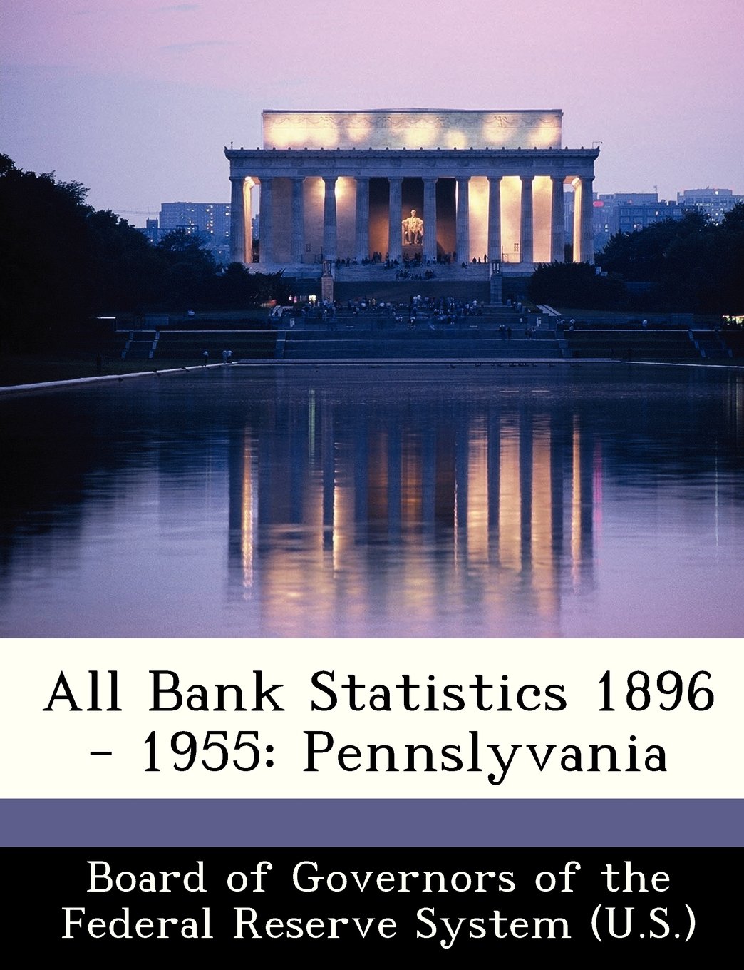 All Bank Statistics 1896 1955 Pennslyvania Board Of Governors