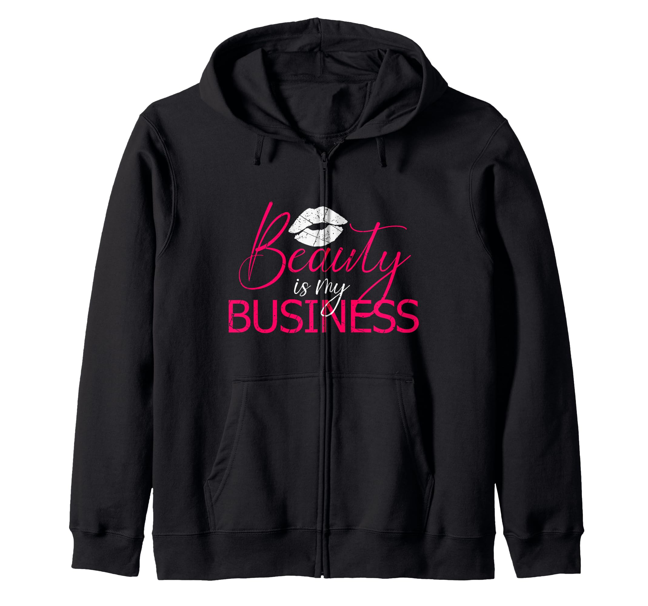 Beauty Is My Business Make Up Artist Beauty Salon Eyelash Zip Hoodie