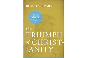 The Triumph of Christianity: How the Jesus Movement Became the World's Largest Religion