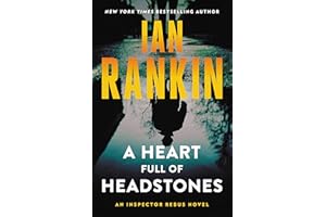 A Heart Full of Headstones: An Inspector Rebus Novel (A Rebus Novel)