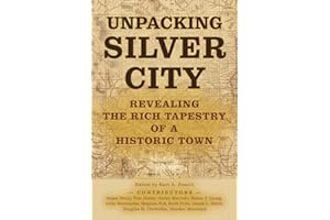 Unpacking Silver City: Revealing the Rich Tapestry of a Historic Town