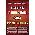 Trading e Inversión para principiantes: Educación financiera avanzada, Fundamentos de la negociación bursátil, Análisis técnico de alto nivel, Gestión ... Análisis Técnico avanzado) (Spanish Edition)