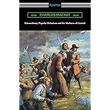 Extraordinary Popular Delusions and the Madness of Crowds