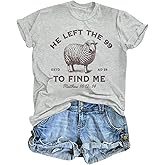 Kelxjia Christian Shirts He Left The 99 to Find Me Shirt Women Jesus Religious Tshirt Bible Verse Graphic Tees God Tops