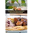 Most Popular Caribbean Recipes Quick & Easy!: Essential West Indian Food Recipes from the Caribbean Islands (Caribbean Recipes, Caribbean Recipes Old ... Recipe Book, Jamaican Cookbook, Jamaican)