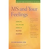 MS and Your Feelings: Handling the Ups and Downs of Multiple Sclerosis