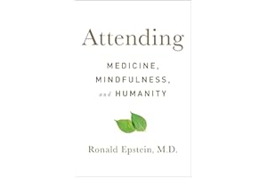 Attending: Medicine, Mindfulness, and Humanity