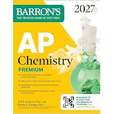 AP Chemistry Premium, 2027: Prep Book with 6 Practice Tests + Comprehensive Review + Online Practice (Barron's AP Prep)
