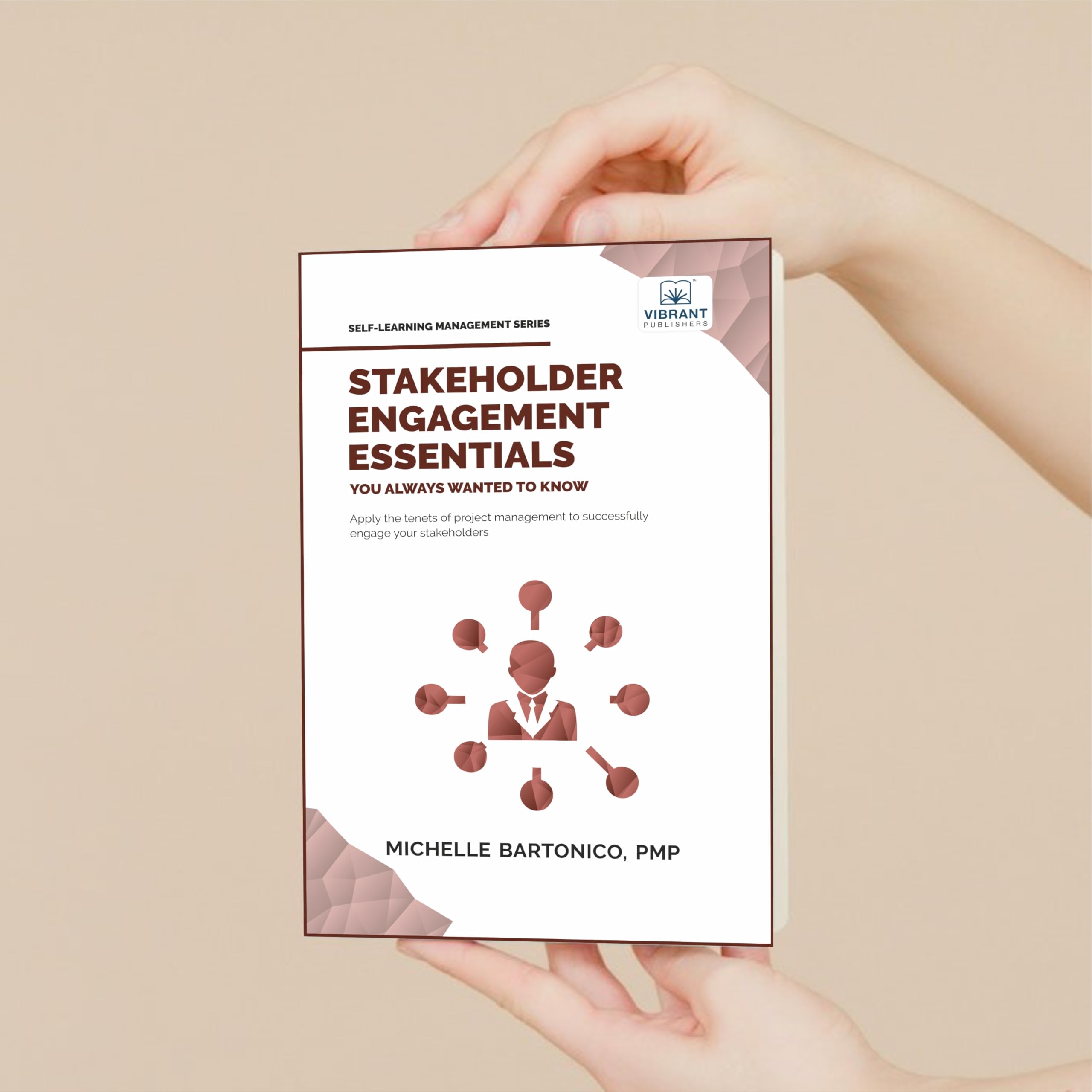 Stakeholder Engagement Essentials You Always Wanted To Know (Self-Learning Management Series) Stakeholder Engagement Essentials You Always Wanted To Know (Self-Learning Management Series) Paperback Kindle Hardcover