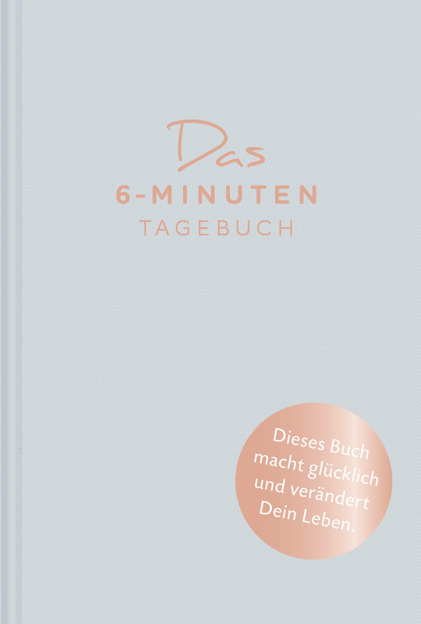 Das 6 Minuten Tagebuch Aquarellblau Ein Buch Das Dein Leben Verandert Spenst Dominik 9783499633652 Amazon Com Books