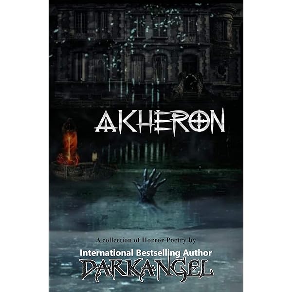 Akheron Collection Of Horror Poetry Kindle Edition By Author Darkangel Literature Fiction Kindle Ebooks Amazon Com