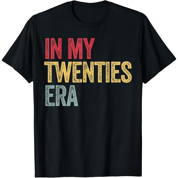 Amazon.com: In My Twenties Era 20th Birthday Funny In My 20's Era