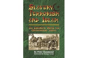 Slavery, Terrorism and Islam - The Historical Roots and Contemporary Threat