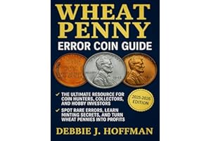 Wheat Penny Error Coin Guide (2025-2026 Edition): The Ultimate Resource for Coin Hunters, Collectors, and Hobby Investors —Spot Rare Errors, Learn Minting Secrets, and Turn Wheat Pennies into Profits