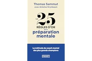 25 REGLES D'OR DE LA PRÉPARATION MENTALE
