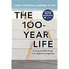 The 100-Year Life: Living and Working in an Age of Longevity