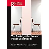 The Routledge Handbook of Political Epistemology (Routledge Handbooks in Philosophy)