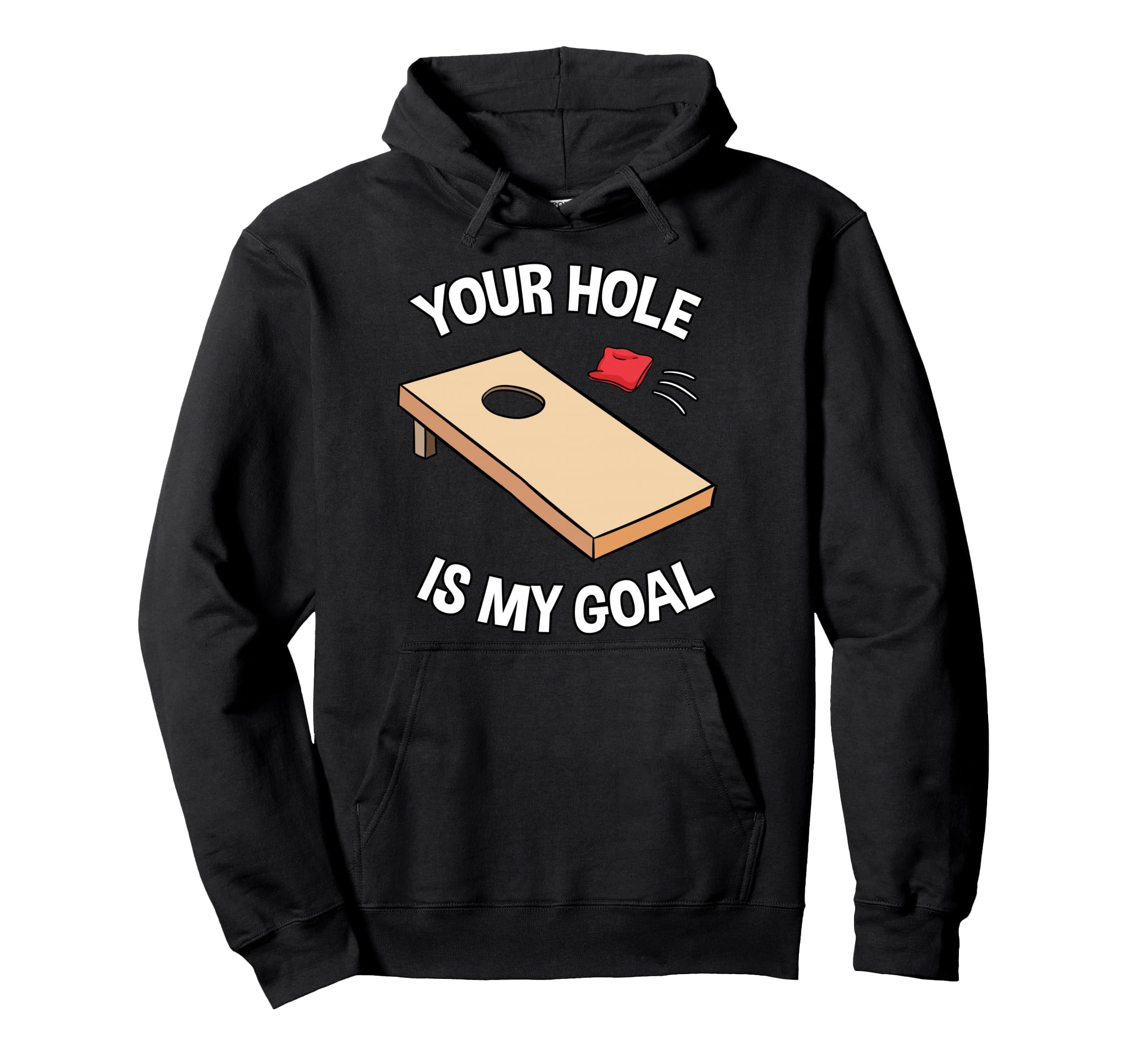 Your Hole Is My Goal Cornhole Team Bean Bag Lover Pullover Hoodie