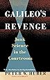Galileo's Revenge: Junk Science In The Courtroom