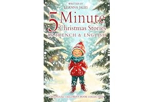 5 Minute Christmas Stories in French and English for Kids: A Bilingual Children's Book Collection