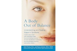 A Body Out of Balance: Understanding and Treating Sjogren's Syndrome