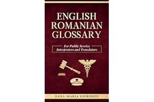 ENGLISH – ROMANIAN GLOSSARY FOR PUBLIC SERVICE INTERPRETERS AND TRANSLATORS