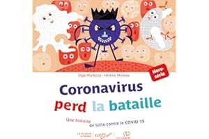 Coronavirus perd la bataille: Une histoire de lutte contre le COVID-19 (French Edition)