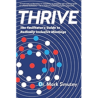 Thrive: The Facilitator's Guide to Radically Inclusive Meetings book cover Thrive: The Facilitator's Guide to Radically Inclusive Meetings book cover