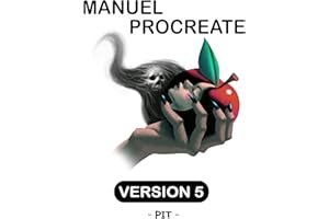 PROCREATE: MANUEL D'UTILISATION COMPLET: version 5 en français (French Edition)