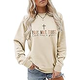 TPXIHAD Pray Wait Trust God Has A Plan Women Christian Sweatshirt Cross Graphic Crewneck Long Sleeve Tops Pullover