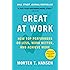 Great at Work: How Top Performers Do Less, Work Better, and Achieve More