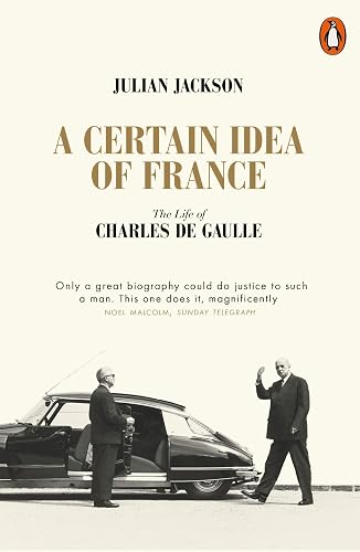 Download A Certain Idea of France: The Life of Charles de Gaulle PDF