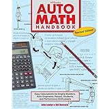 Auto Math Handbook HP1554: Easy Calculations for Engine Builders, Auto Engineers, Racers, Students, and Per formance Enthusia