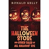 The Halloween Store and Other Tales of All Hallows' Eve
