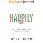 Happily: 8 Commitments of Couples Who Laugh, Love & Last