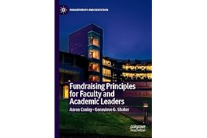 Fundraising Principles for Faculty and Academic Leaders (Philanthropy and Education)