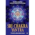 Sri Chakra Yantra: Manifest anything with the symbol of everything