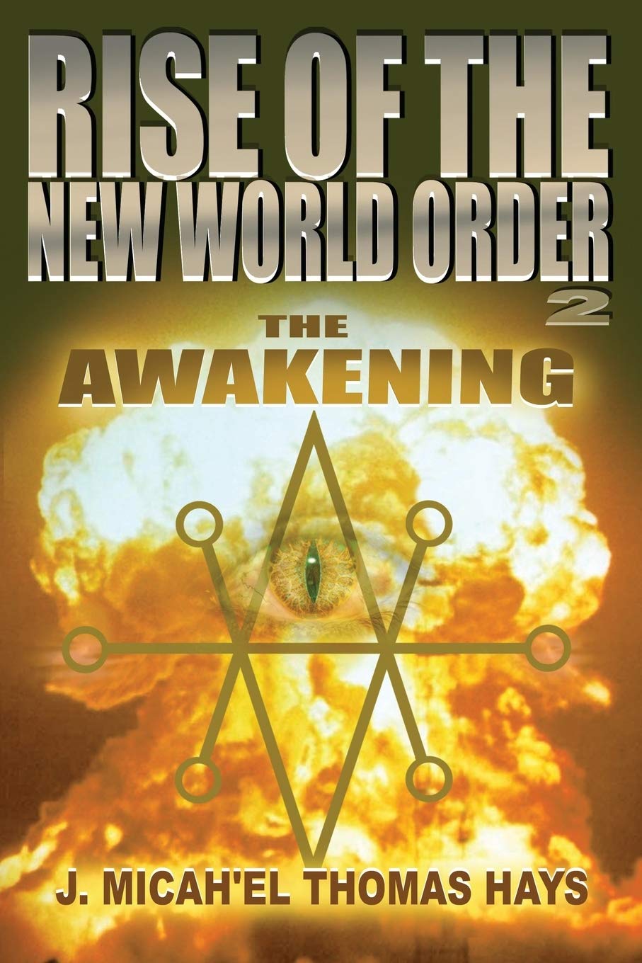 Rise Of The New World Order 2 The Awakening 2 Amazon Co Uk Hays J Micha El Thomas Hays J Micha El Thomas 9780988982055 Books Rise Of The New World Order 2 The Awakening 2 Amazon Co Uk Hays J Micha El Thomas Hays J Micha El Thomas 9780988982055 Books