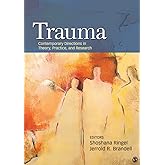 Trauma: Contemporary Directions in Theory, Practice, and Research