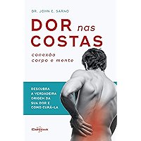 Dor nas costas: conexão corpo e mente: Descubra a verdadeira origem de sua dor e como curá-la (Portuguese Edition) book cover